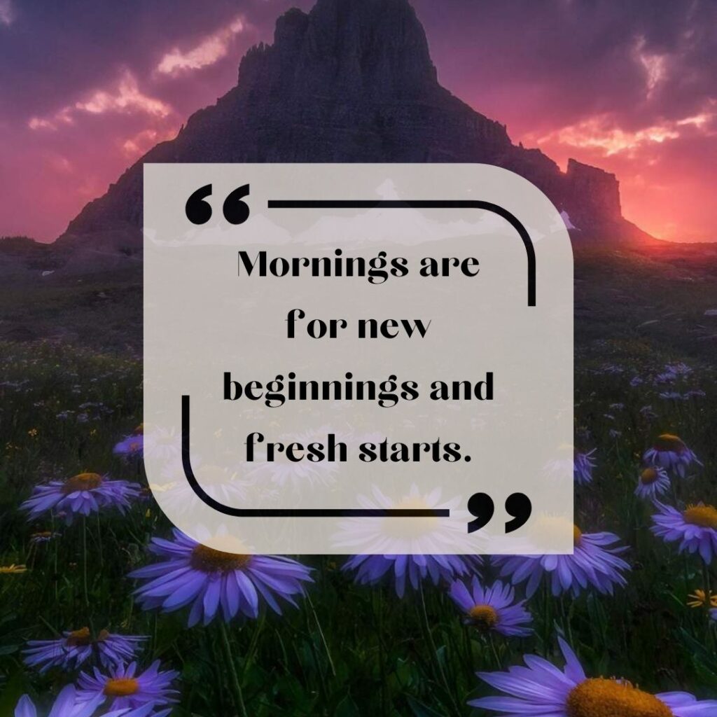 Start Fresh Morning Quotes: 78 new day start fresh quotes-23