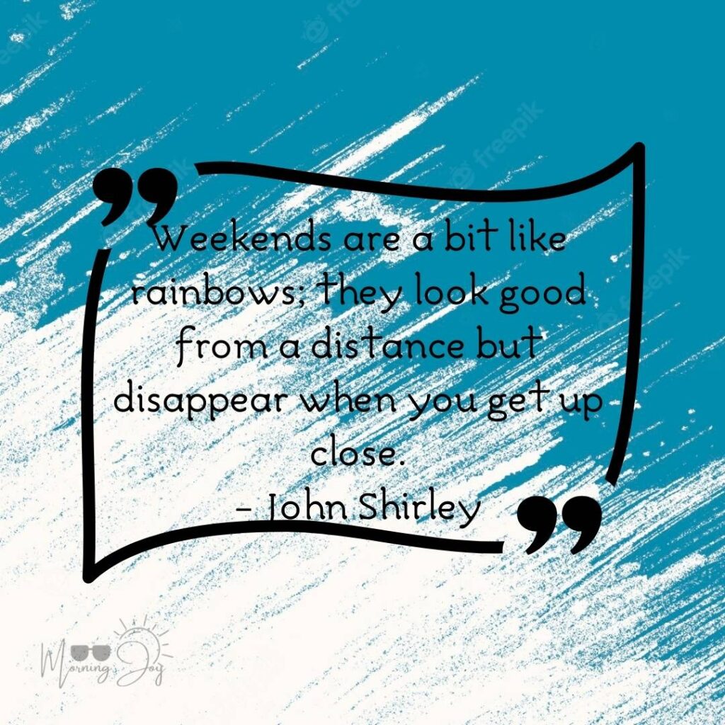 Energizing Weekend Quotes for the Workweek 81 blessed weekend quotes-1