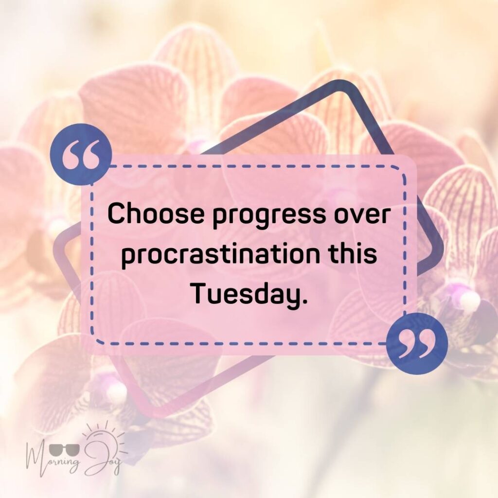 Tuesday Quotes for a Dynamic Week Ahead 82 Tuesday quotes-14