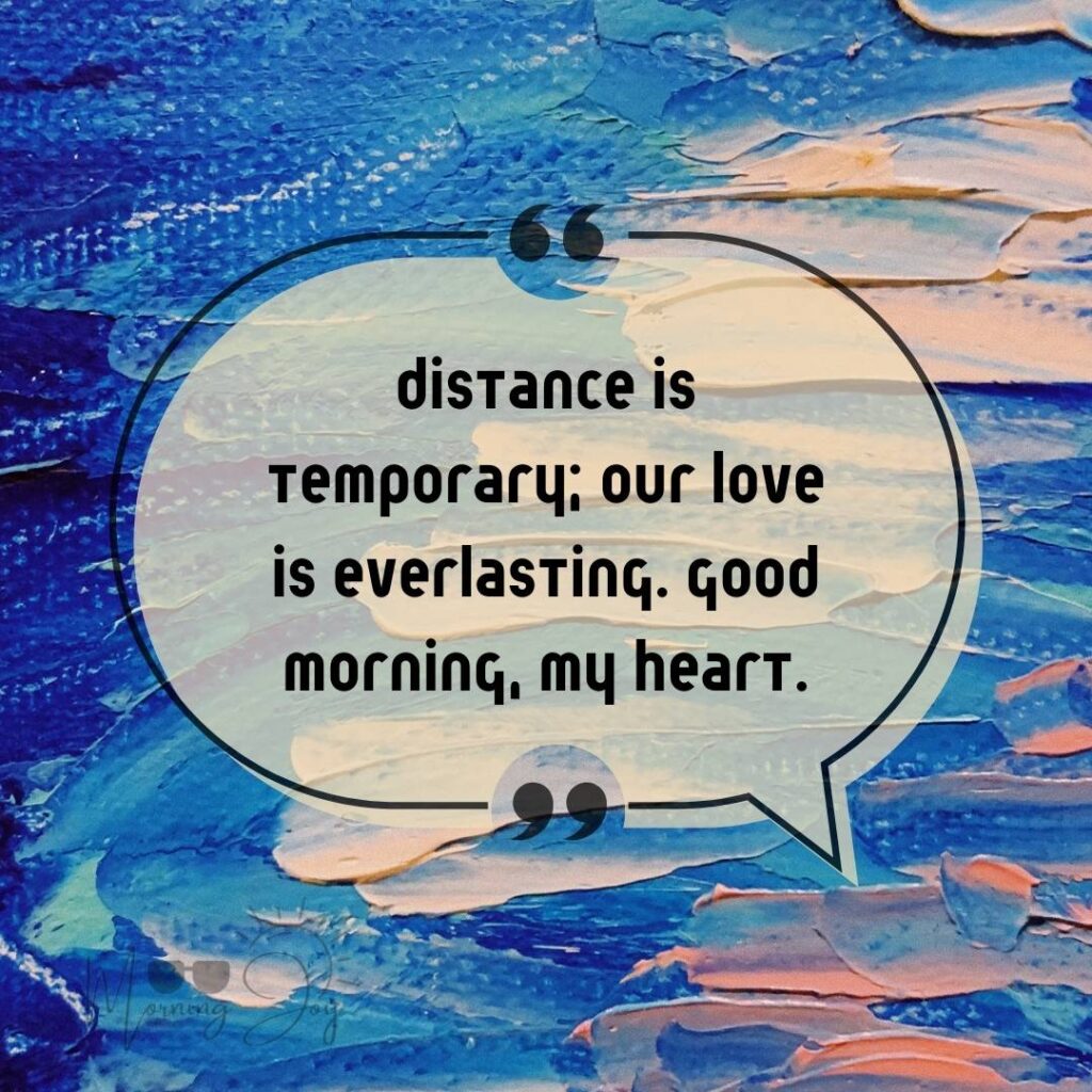 Good Morning Quotes for Long Distance Relationships 81 good morning long-distance relationship-16