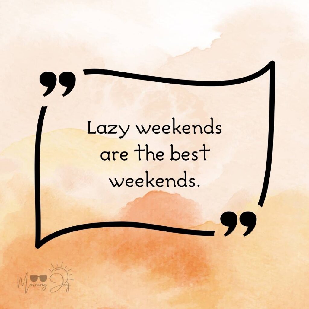 Energizing Weekend Quotes for the Workweek 65 blessed weekend quotes-17
