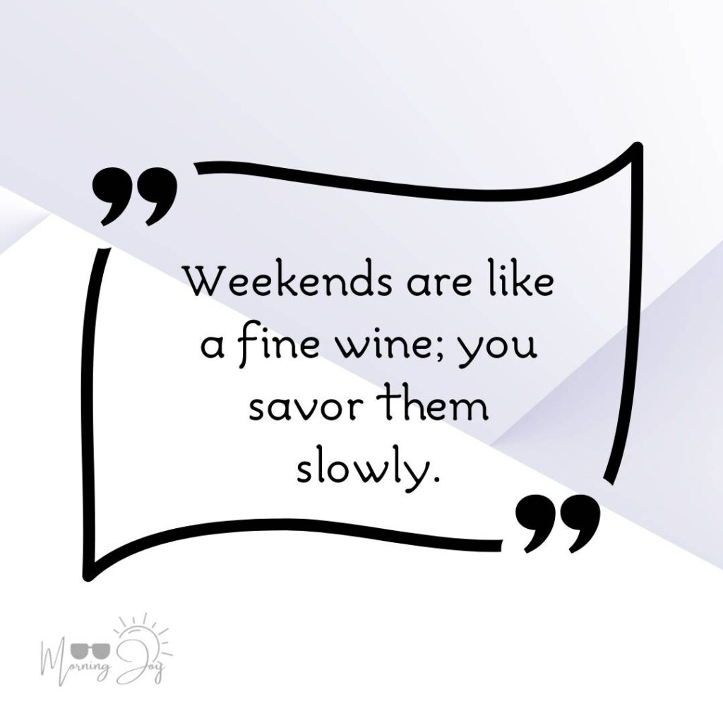 Energizing Weekend Quotes for the Workweek 63 blessed weekend quotes-19