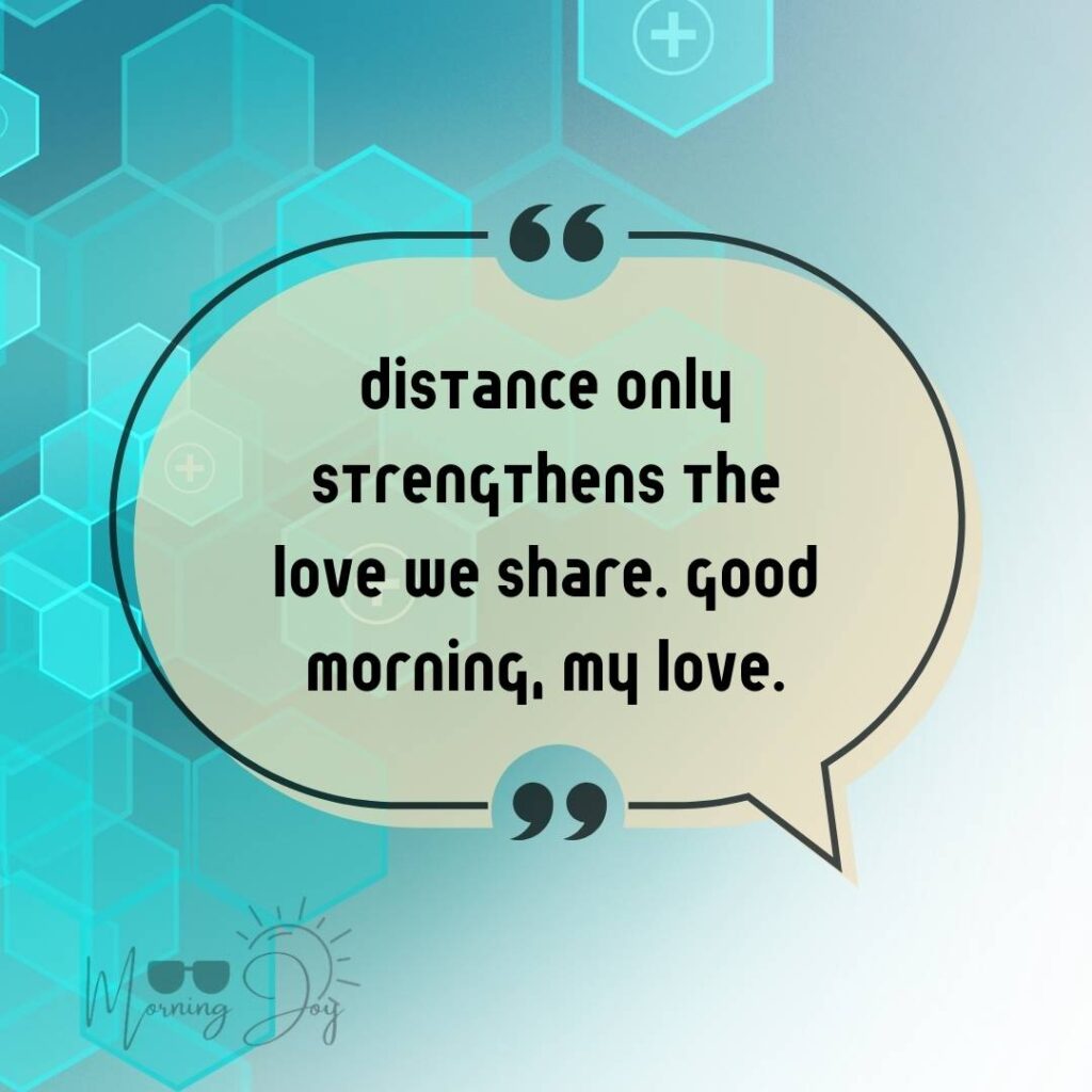 Good Morning Quotes for Long Distance Relationships 77 good morning long-distance relationship-20