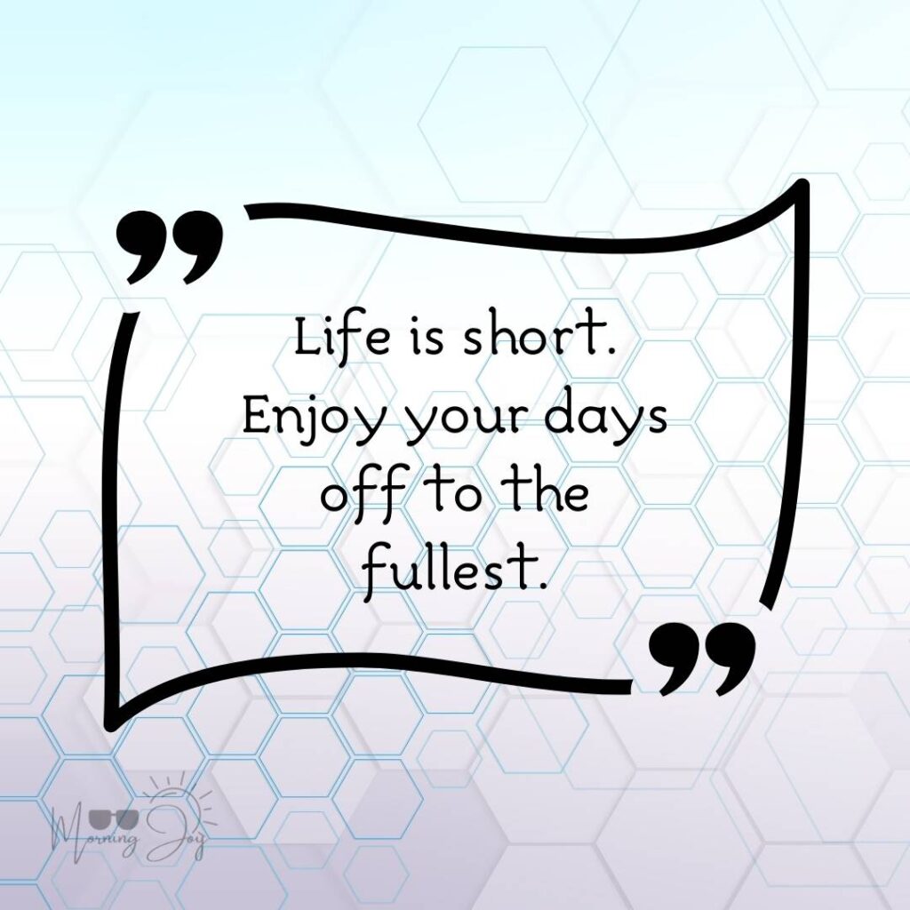 Energizing Weekend Quotes for the Workweek 61 blessed weekend quotes-21