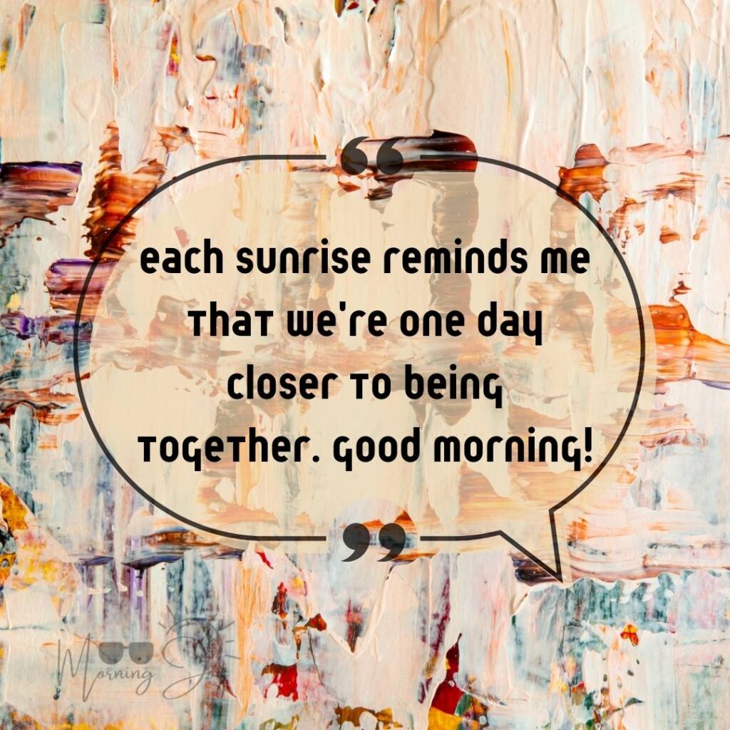 Good Morning Quotes for Long Distance Relationships 74 good morning long-distance relationship-23