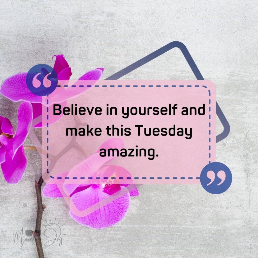 Tuesday Quotes for a Dynamic Week Ahead 72 Tuesday quotes and images-24