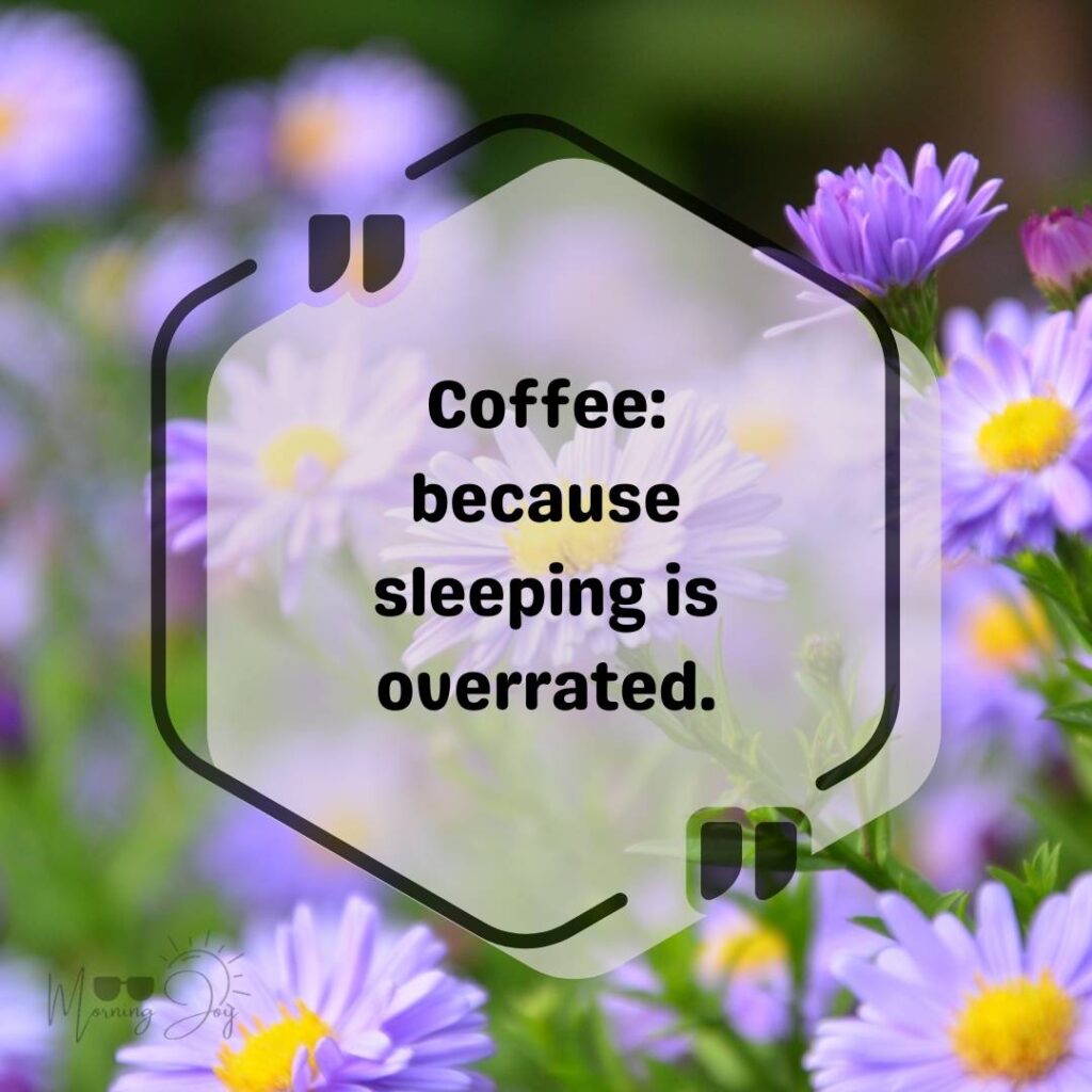 funny and light-hearted good-morning quotes-25