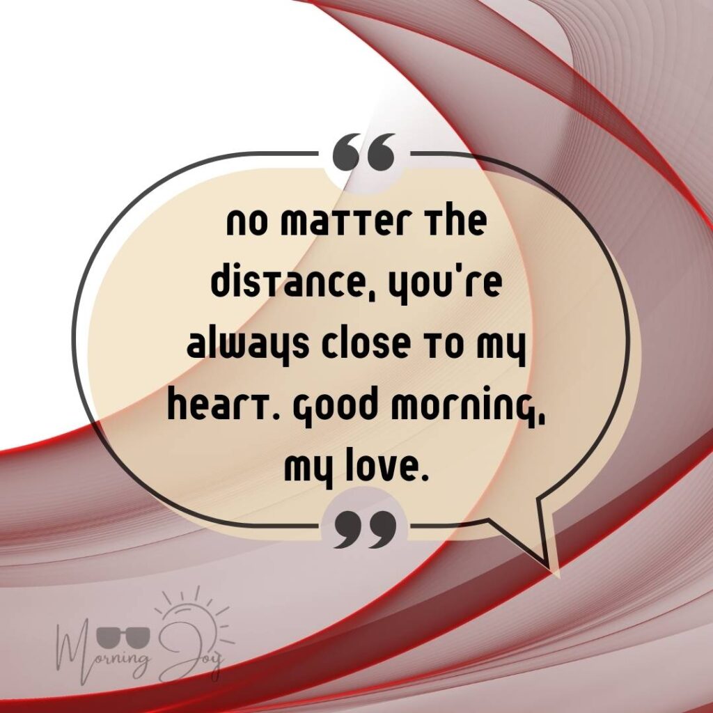 Good Morning Quotes for Long Distance Relationships 71 good morning long-distance relationship-26
