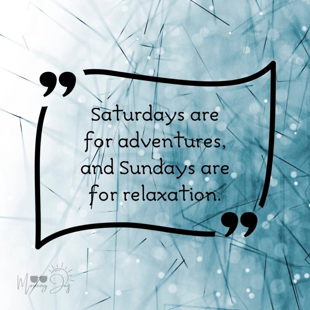 Energizing Weekend Quotes for the Workweek 54 weekend quotes short-28