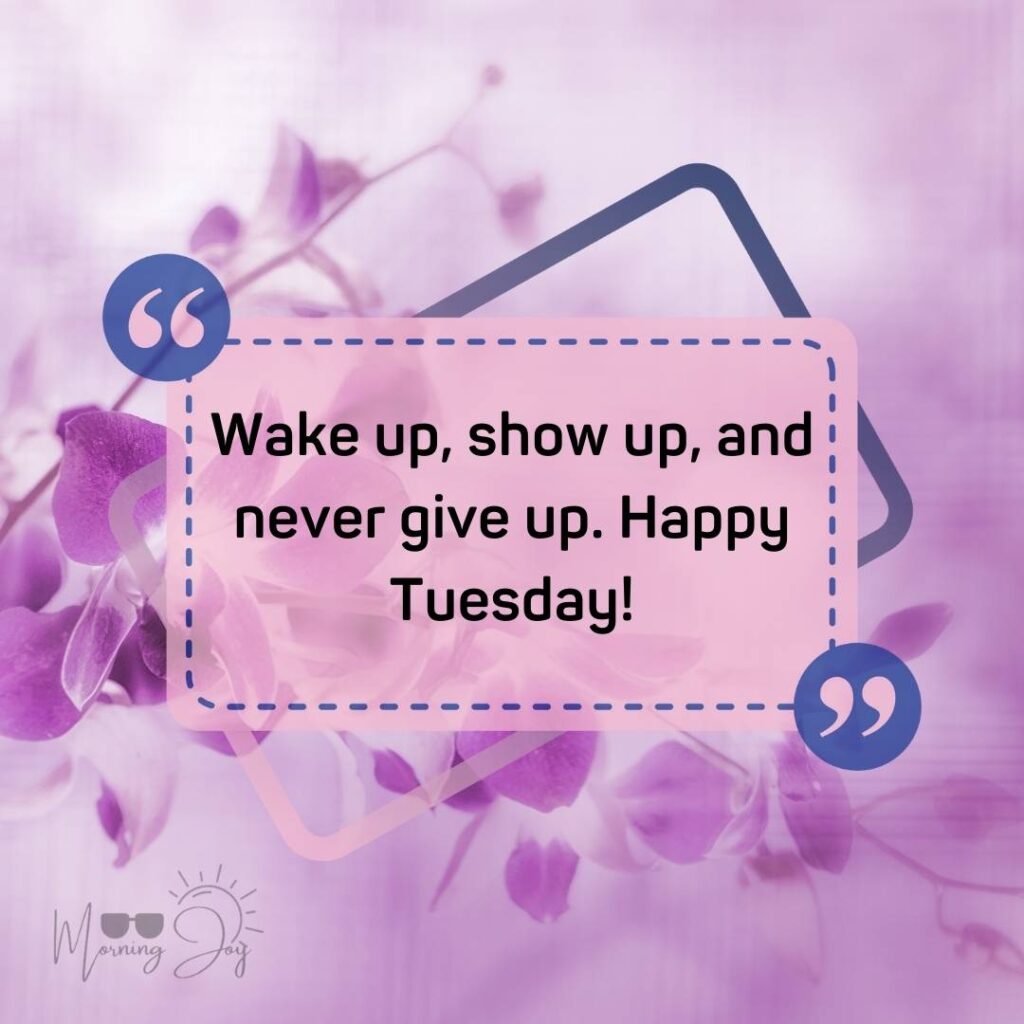 Tuesday Quotes for a Dynamic Week Ahead 65 positive humorous Tuesday quotes-31