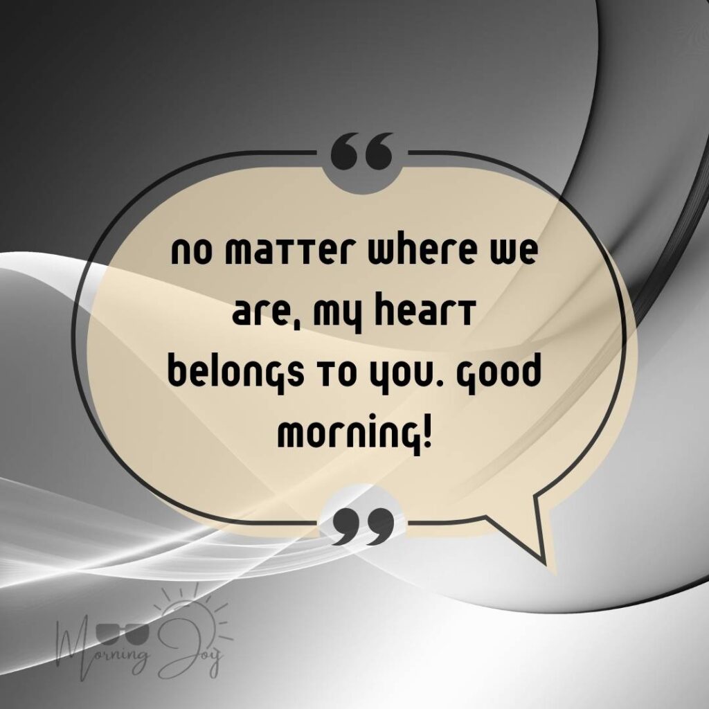 Good Morning Quotes for Long Distance Relationships 64 good morning long-distance relationship-33