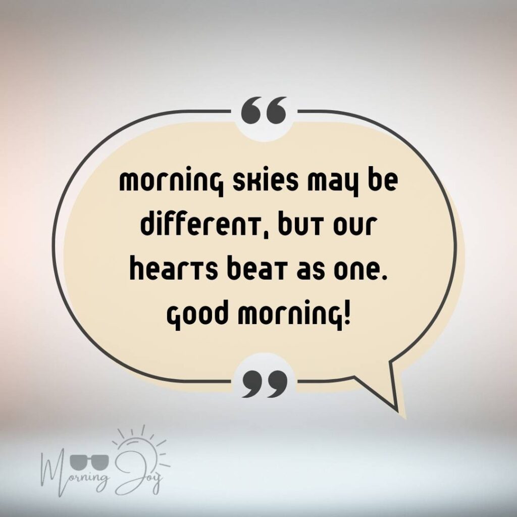 Good Morning Quotes for Long Distance Relationships 62 good morning long-distance relationship-35
