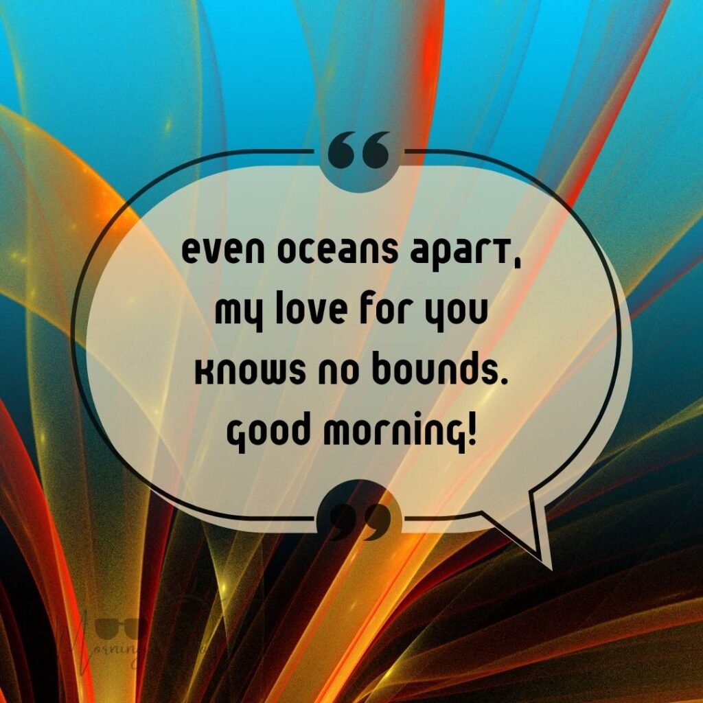 Good Morning Quotes for Long Distance Relationships 59 good morning long-distance relationship-38