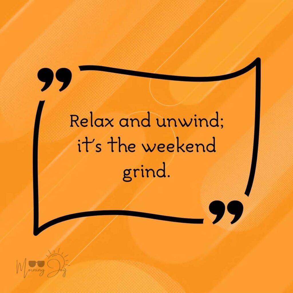 Energizing Weekend Quotes for the Workweek 44 weekend quotes funny-38