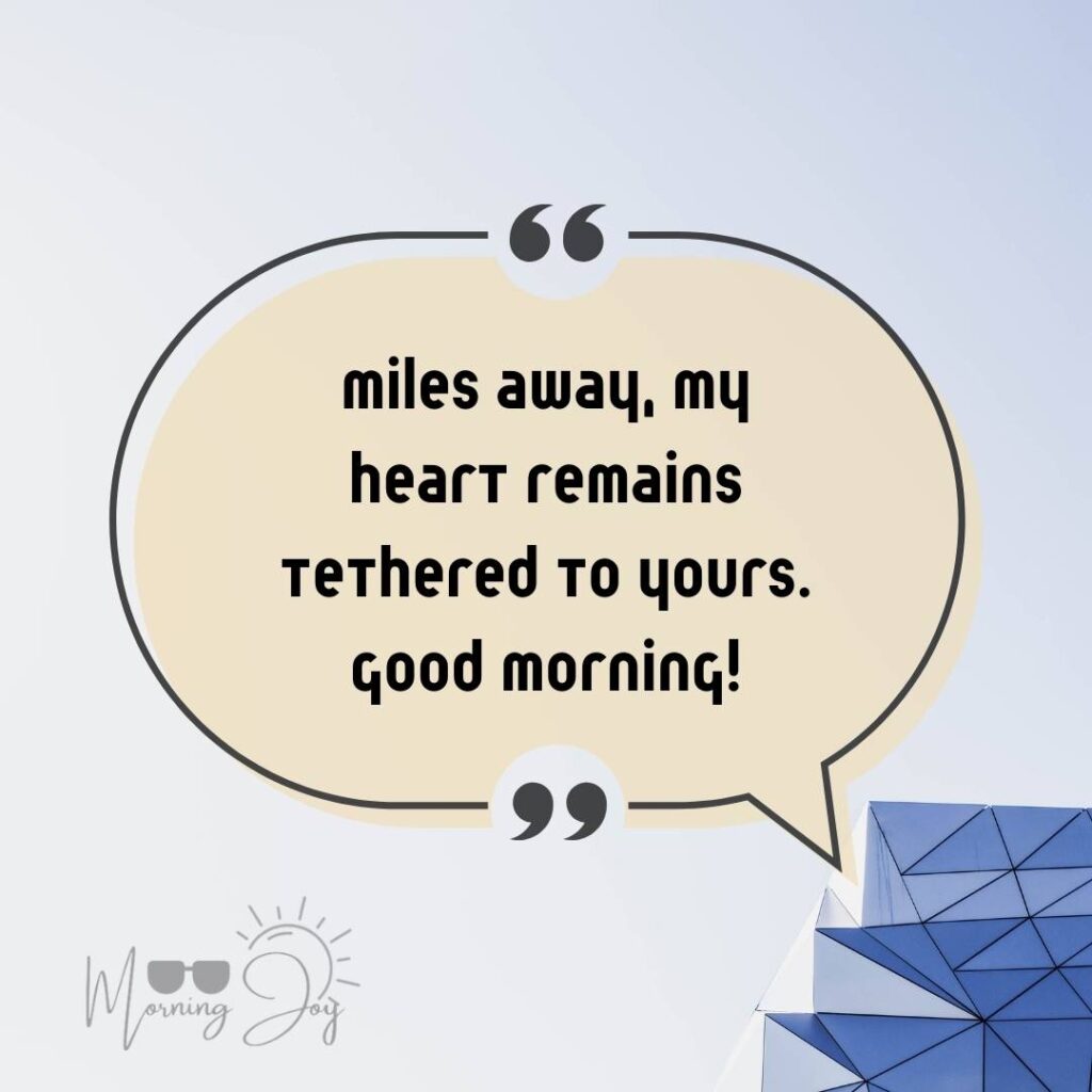 Good Morning Quotes for Long Distance Relationships 50 good morning long-distance relationship-47