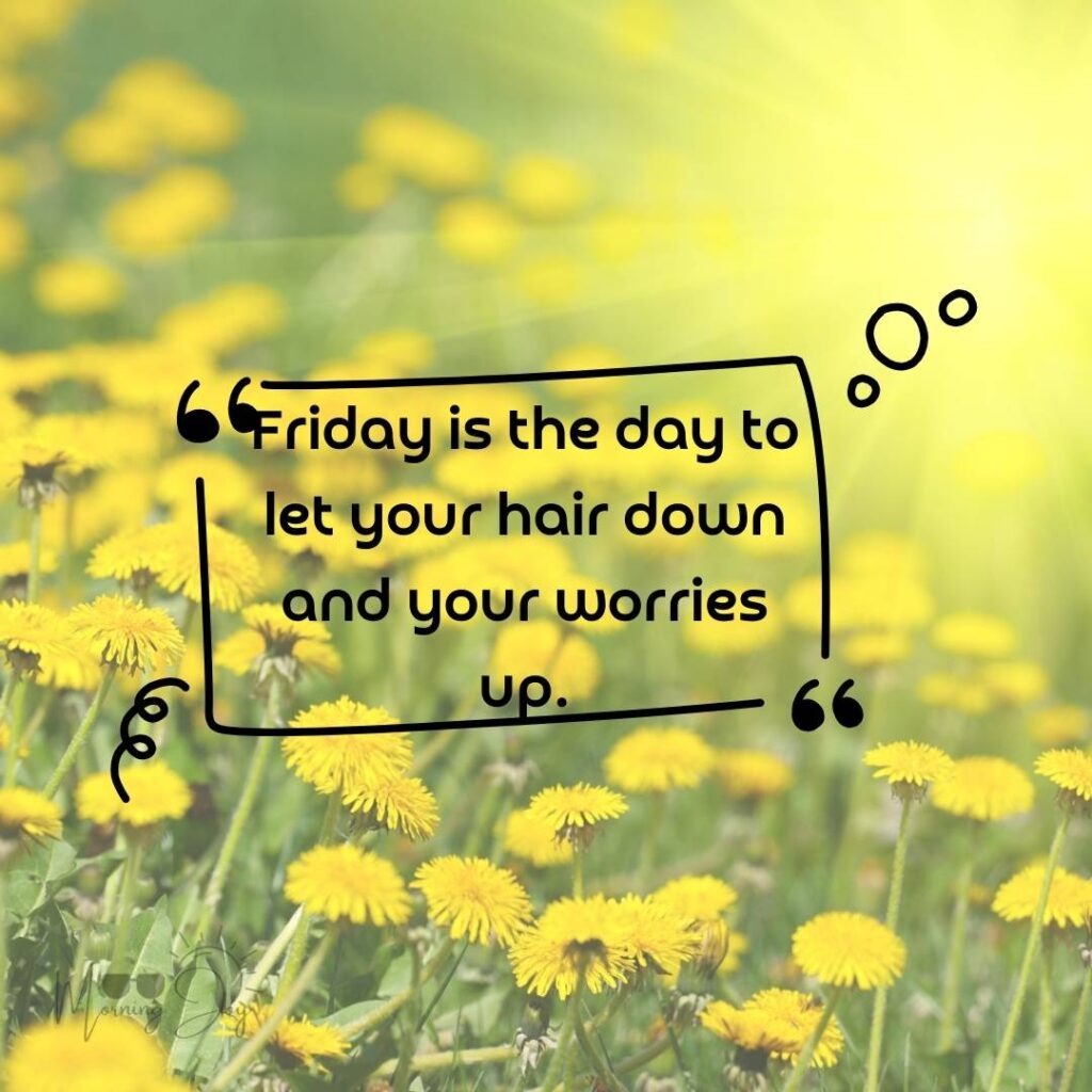 Happy Friday Quotes for a Joyful Weekend 43 happy Friday quotes and images-49
