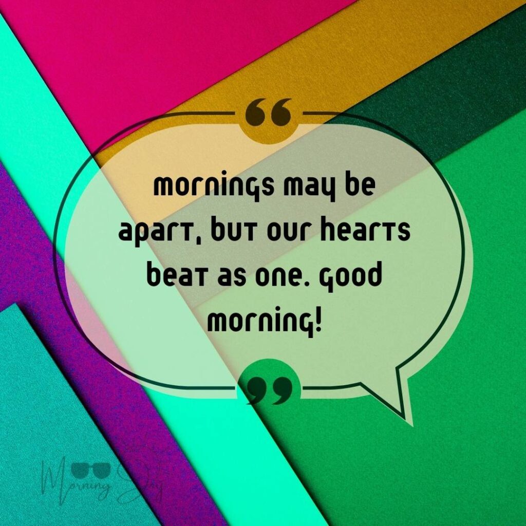 Good Morning Quotes for Long Distance Relationships 46 good morning long-distance relationship-51