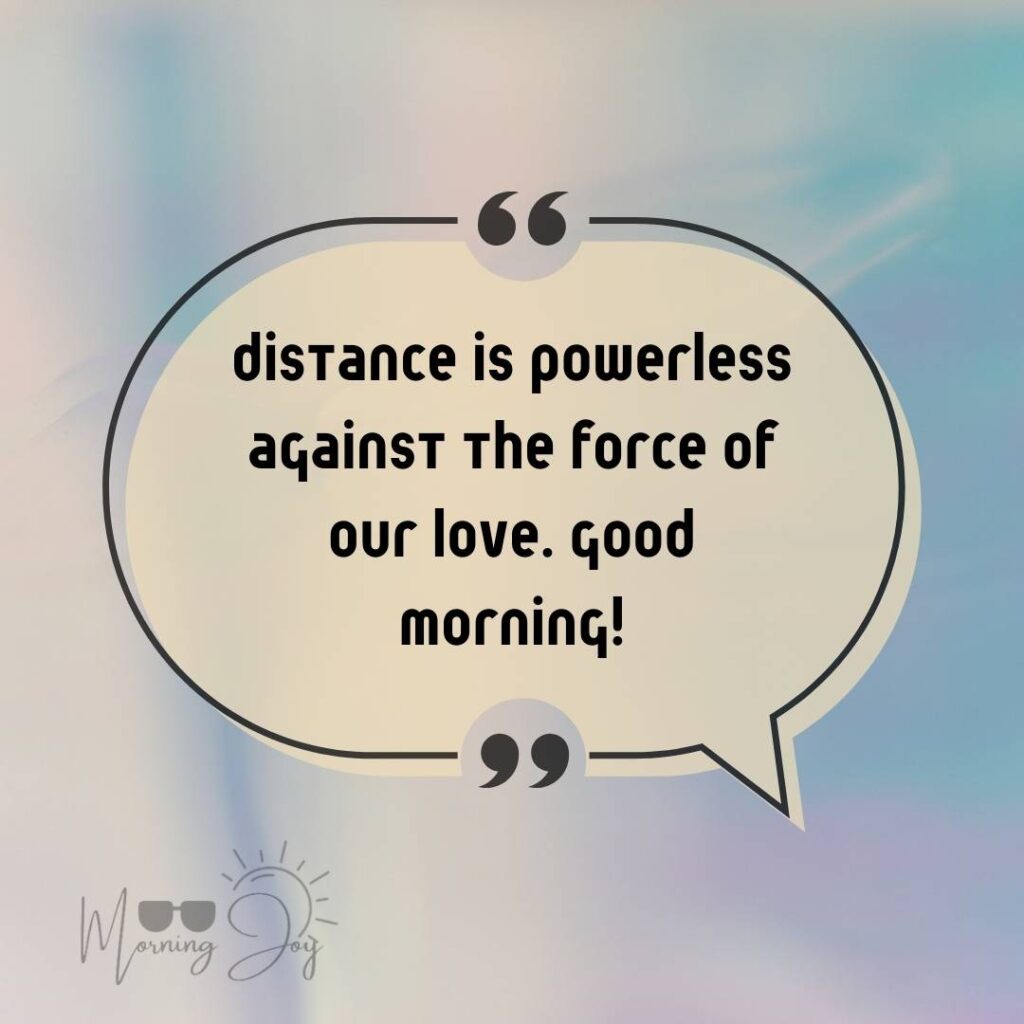 Good Morning Quotes for Long Distance Relationships 44 good morning long-distance relationship-53