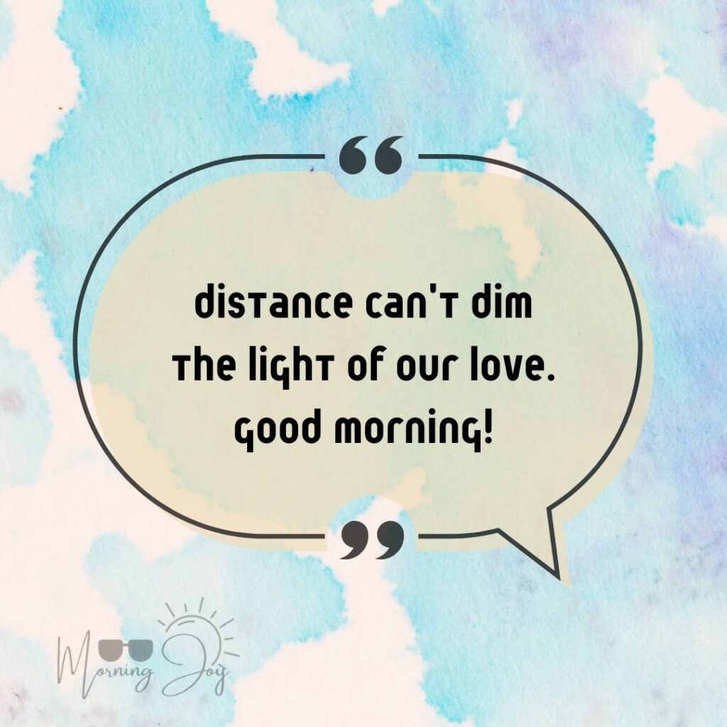 Good Morning Quotes for Long Distance Relationships 37 good morning long-distance relationship-60