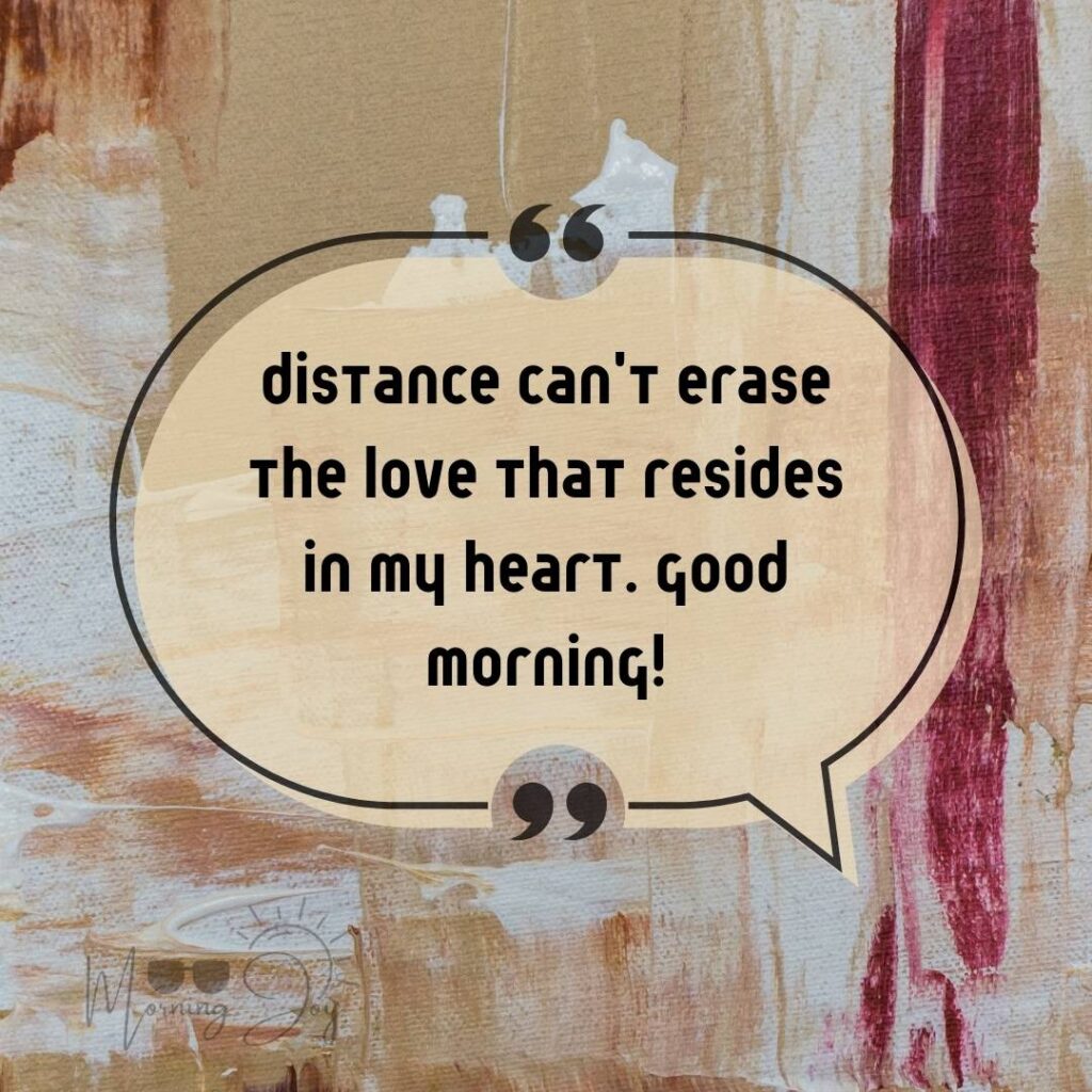 Good Morning Quotes for Long Distance Relationships 29 good morning long-distance relationship-68