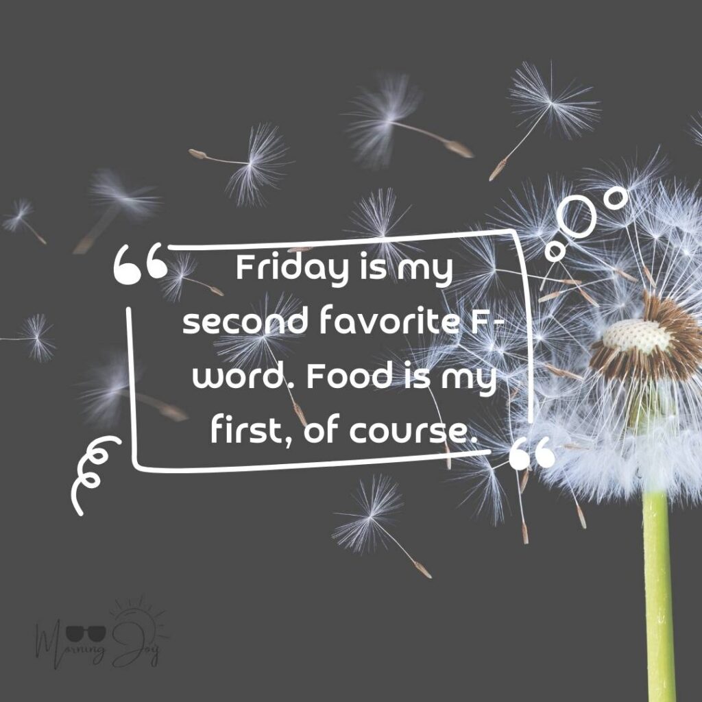 Happy Friday Quotes for a Joyful Weekend 85 happy Friday quotes funny-7
