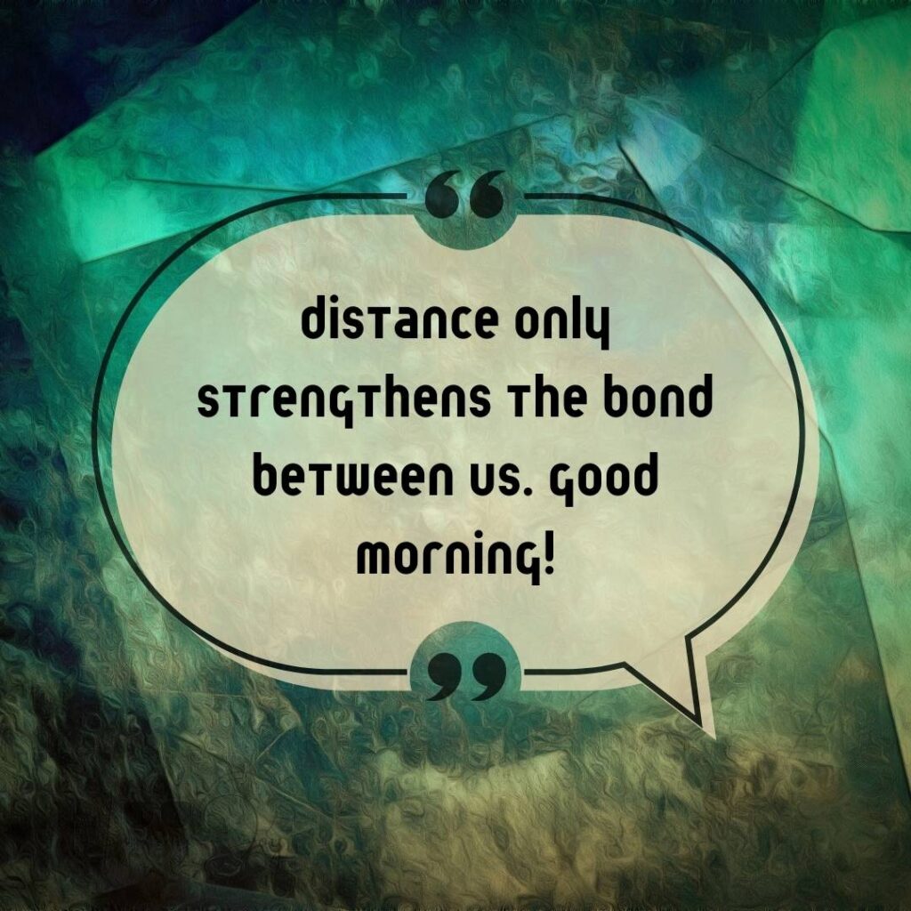 Good Morning Quotes for Long Distance Relationships 24 good morning long-distance relationship-73