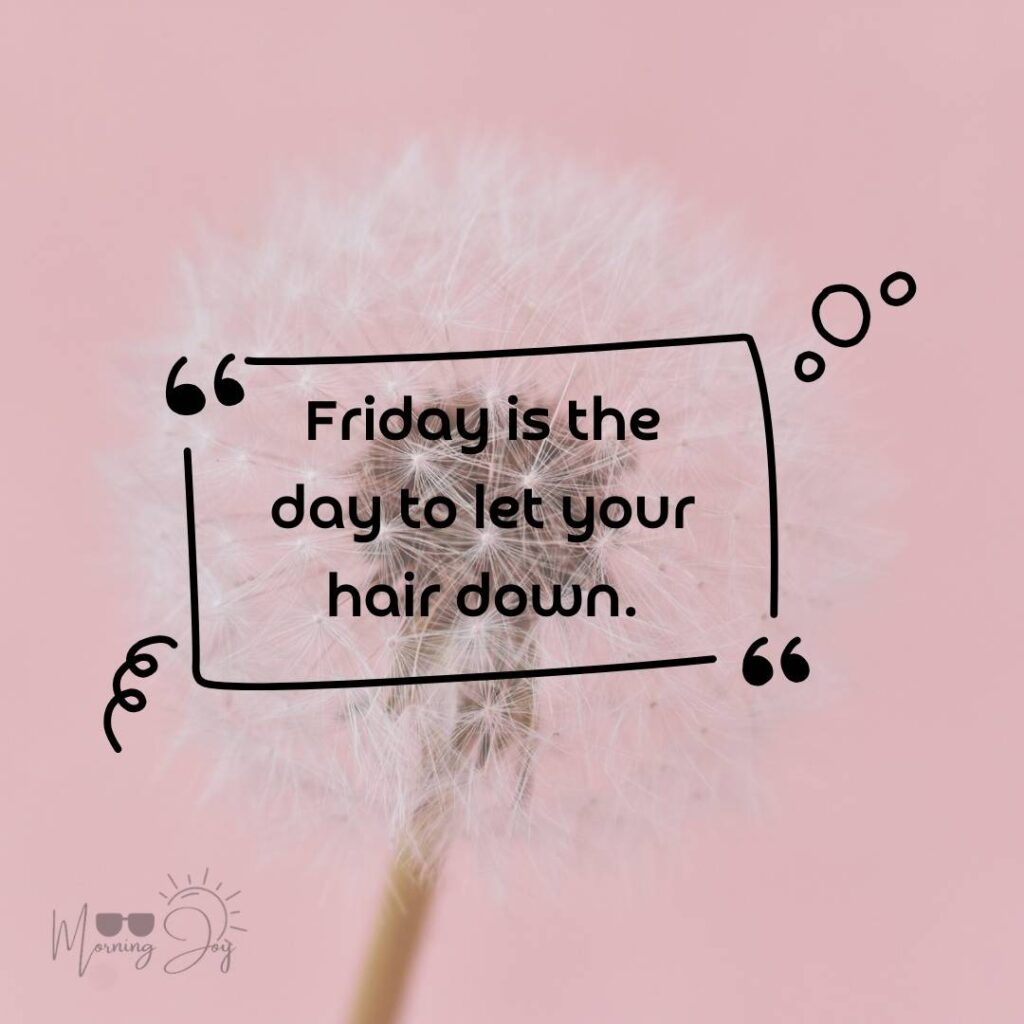 Happy Friday Quotes for a Joyful Weekend 17 good morning happy Friday quotes-76