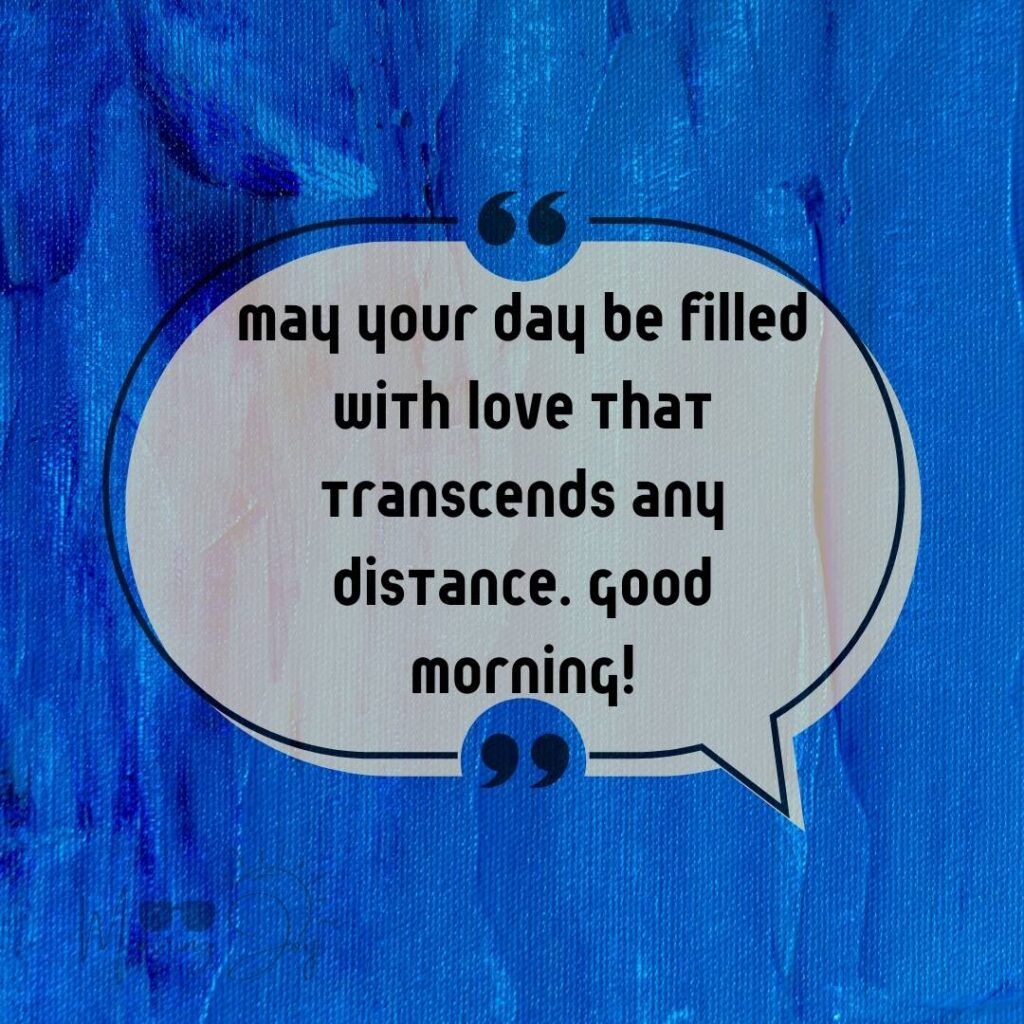 Good Morning Quotes for Long Distance Relationships 15 good morning long-distance relationship-82