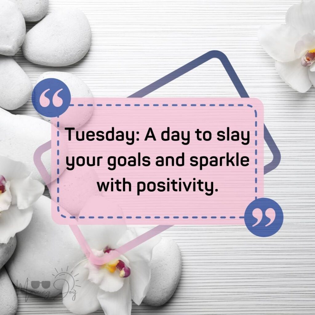 Tuesday Quotes for a Dynamic Week Ahead 14 happy Tuesday quotes-82