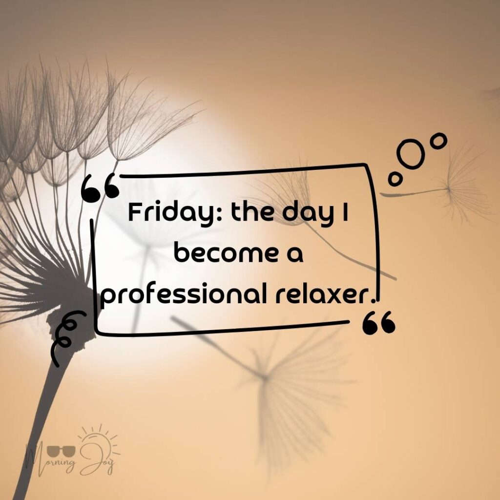 Happy Friday Quotes for a Joyful Weekend 8 happy Friday quotes-85