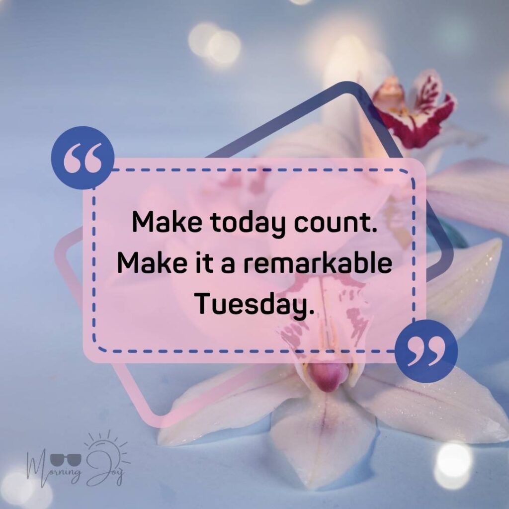 Tuesday Quotes for a Dynamic Week Ahead 8 happy Tuesday quotes-88