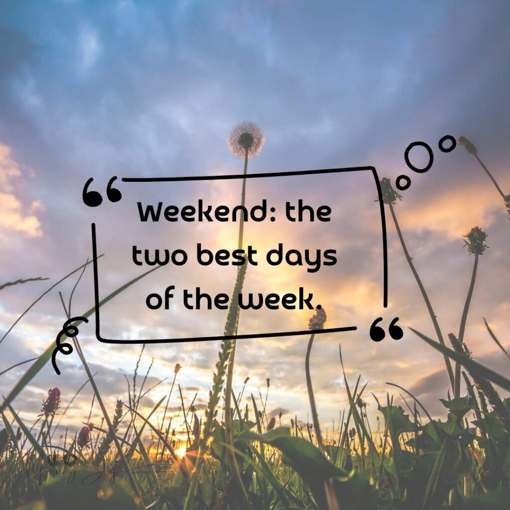 Happy Friday Quotes for a Joyful Weekend 4 happy Friday quotes-89