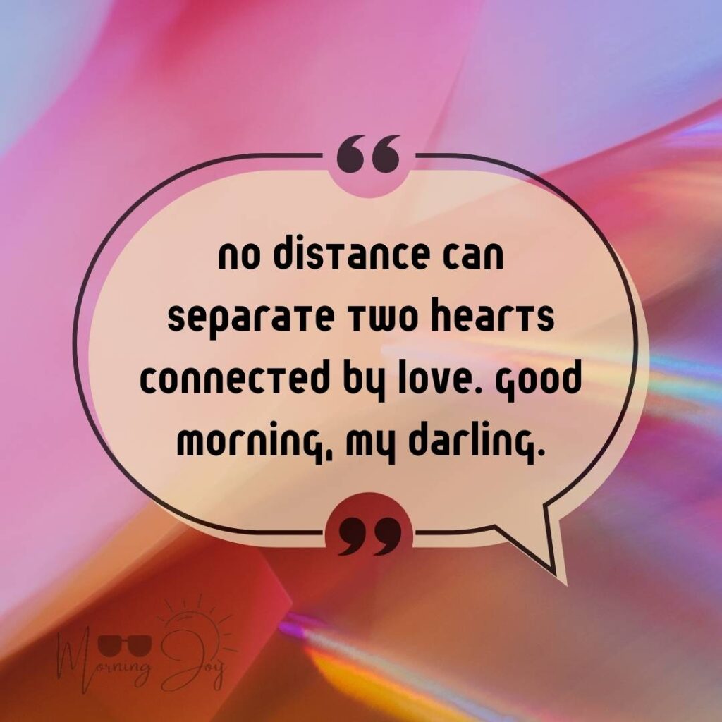 Good Morning Quotes for Long Distance Relationships 88 good morning long-distance relationship-9