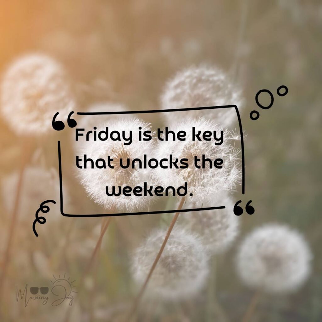 Happy Friday Quotes for a Joyful Weekend 1 happy Friday quotes-92