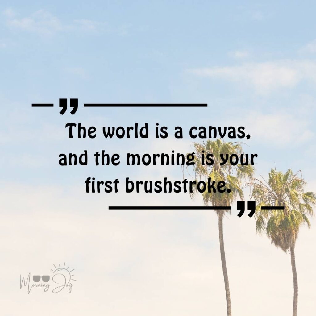 Good Morning Bliss Quotes: A Daily Dose of Positivity 90 good morning blissful quotes-12