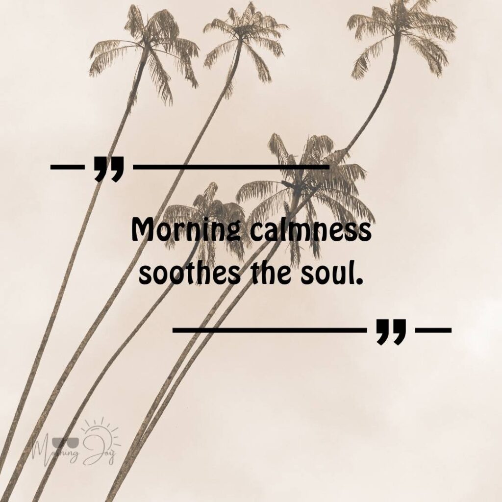 Good Morning Bliss Quotes: A Daily Dose of Positivity 83 good morning blissful quotes-19