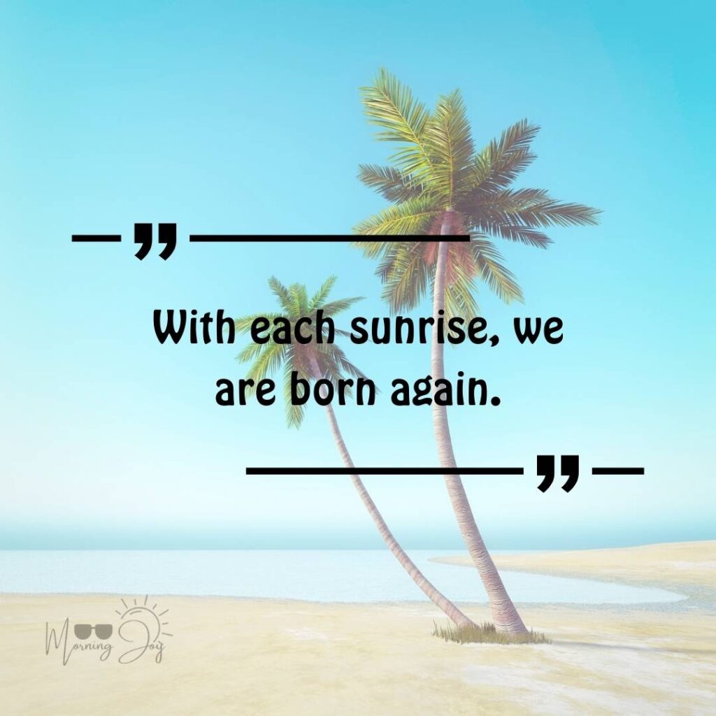 Good Morning Bliss Quotes: A Daily Dose of Positivity 76 good morning blissful quotes-26