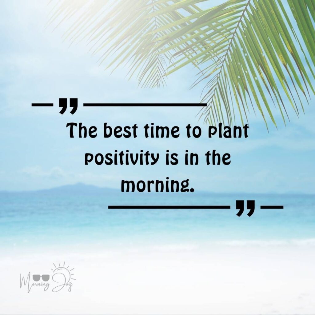 Good Morning Bliss Quotes: A Daily Dose of Positivity 65 blissful quotes about life-37