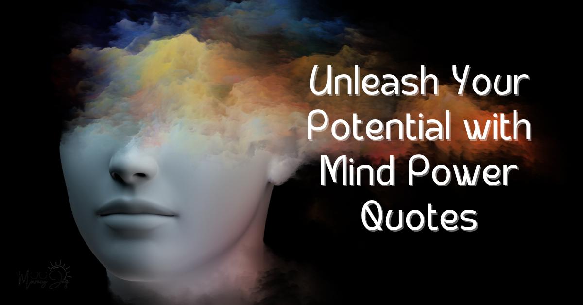 Unleash Your Potential with Mind Power Quotes
