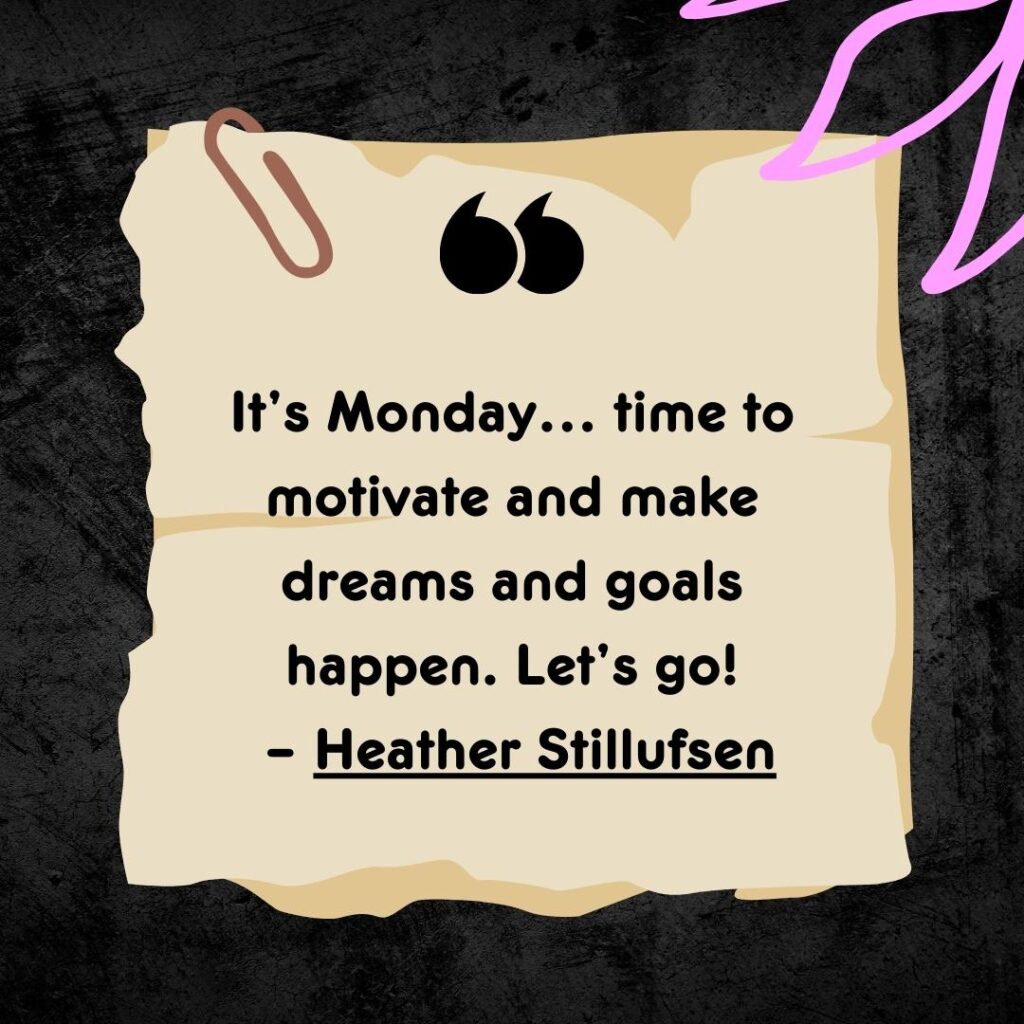 Monday Motivation: Explore Inspiring Good Morning Images & Quotes 157 Monday good morning quotes-4
