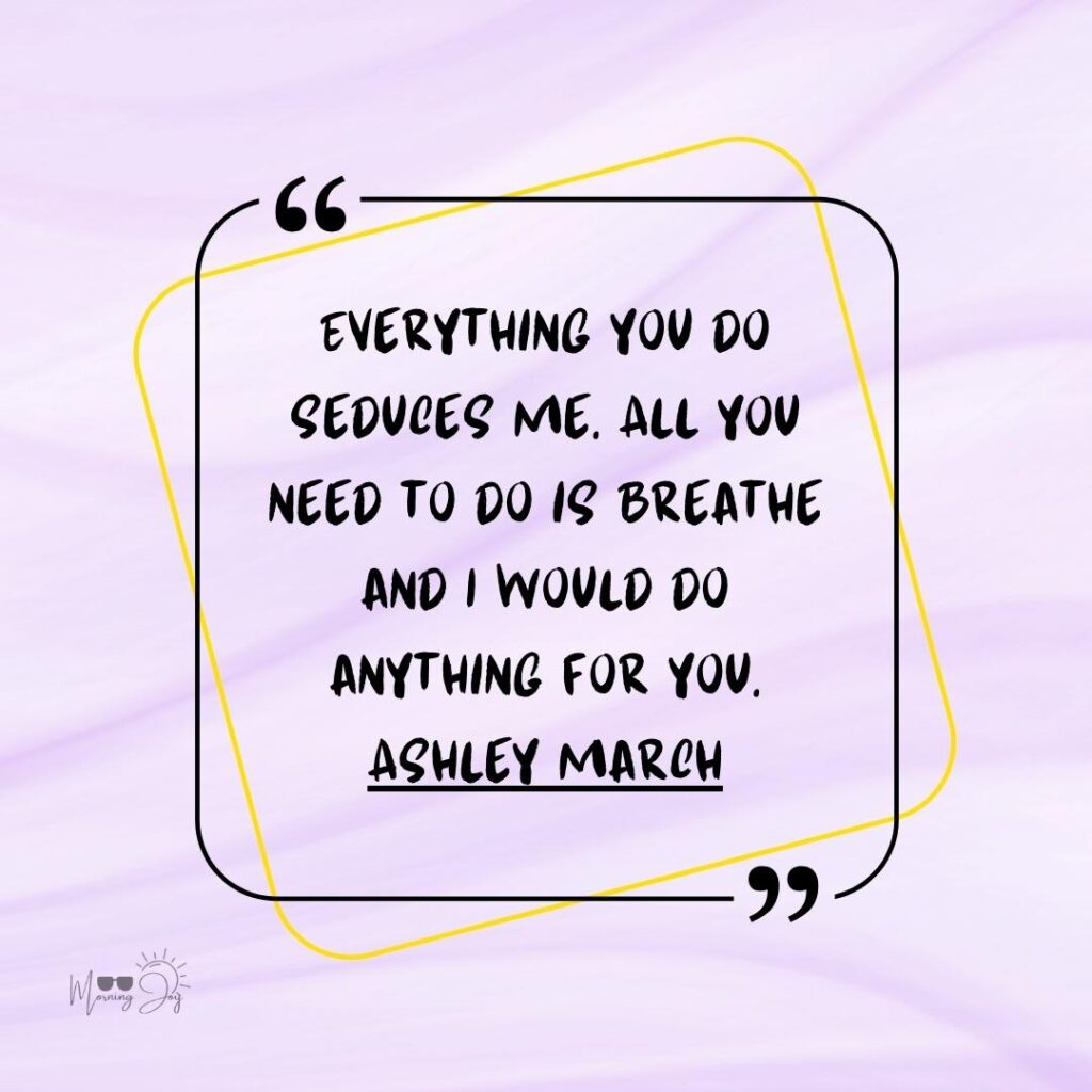 Flirting Quotes to Make Hearts Flutter 69 flirting quotes for women-15