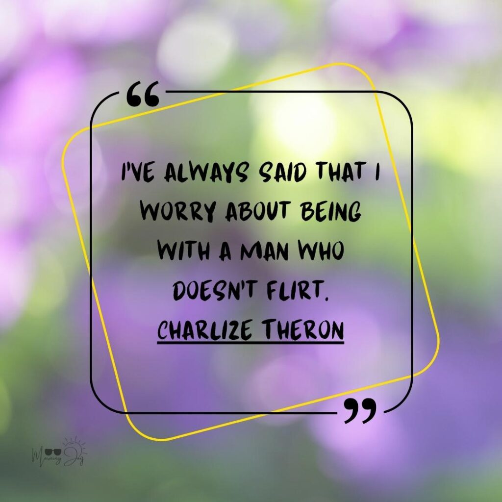 Flirting Quotes to Make Hearts Flutter 36 funny flirting quotes and sayings-48