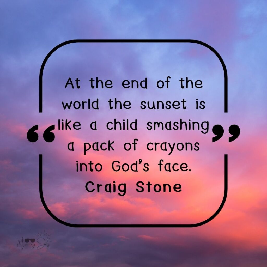 Inspiring Sunset Quotes to Paint Your Skyline 56 sunset quotes-55