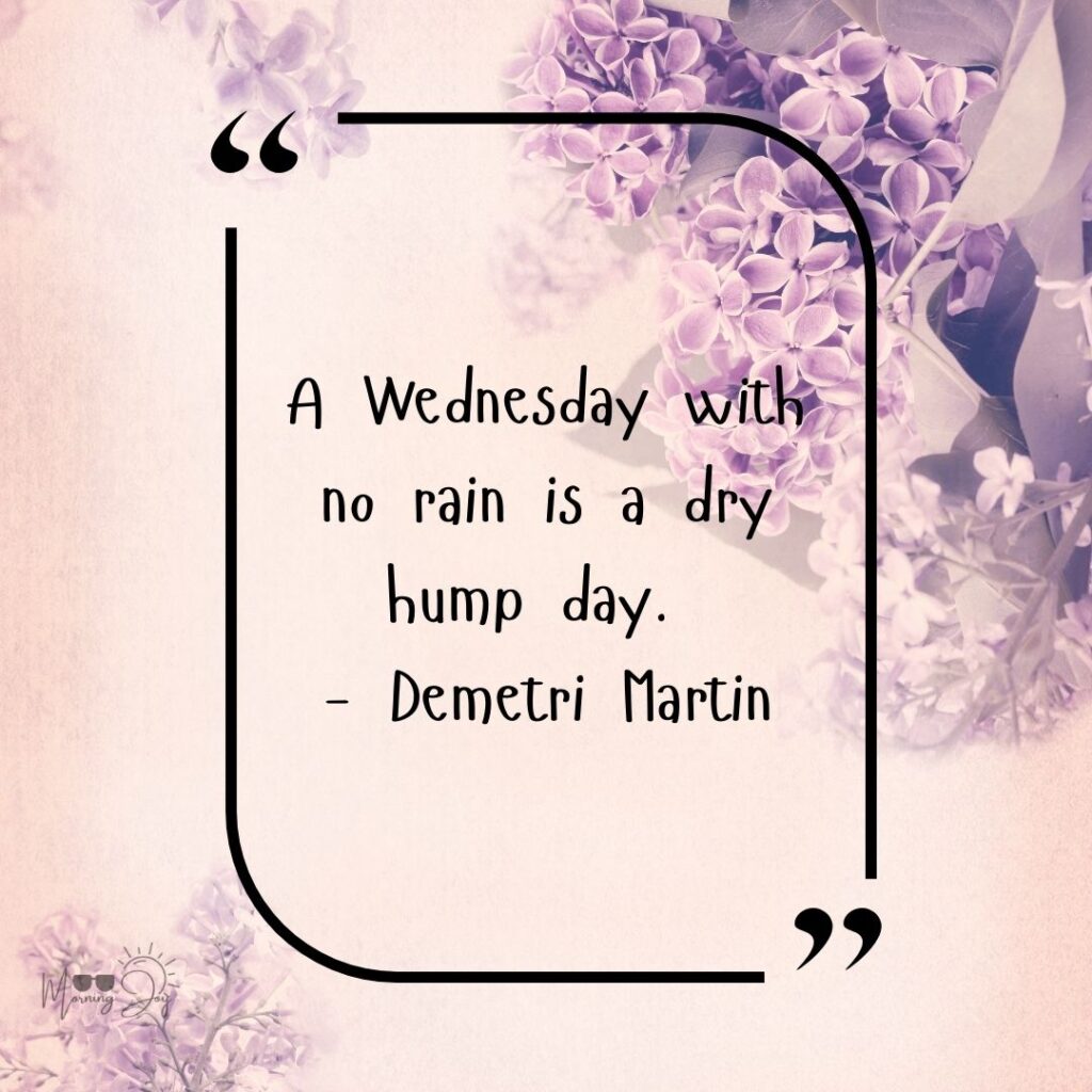 🌟 75+ Best Wednesday Quotes to Inspire, Motivate & Brighten Your Midweek 150 Wednesday morning motivational quotes-11