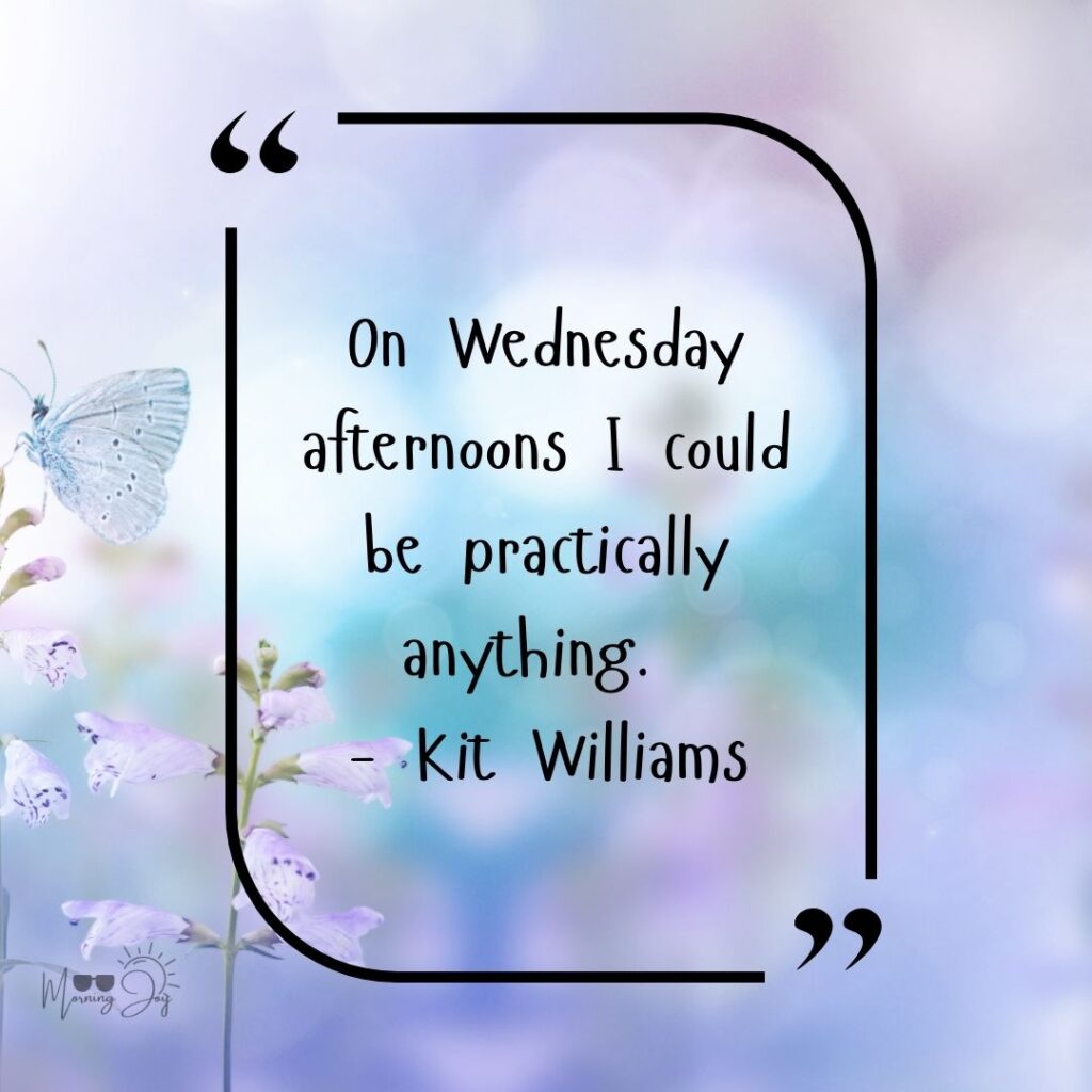 🌟 75+ Best Wednesday Quotes to Inspire, Motivate & Brighten Your Midweek 138 Good morning Wednesday quotes-23